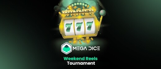 Mega Dice weekend reels tournament
