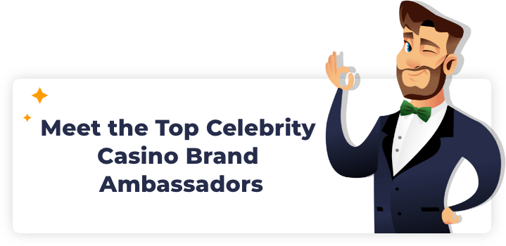 Celebrity Casino Ambassadors