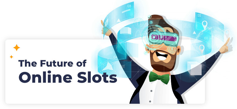 The future of online slots